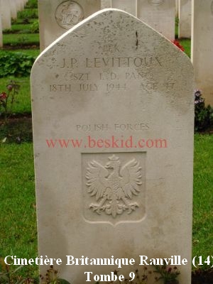 LEVITTOUX Jerzy Piotr
Cimetière Britannique Ranville (14)
 (4ème ligne sur la gauche de l’entrée)
Auparavant dans cimetière Britannique Bayeux (14)
Né 07.01.1897 Chrzanówce (Ukraine)
Décès 18.07.1944 Ranville (14) - 46 ans
Directeur de l'école des blindés de Modlin (Mazovie)
Colonel officier de liaison d'une division canadienne
1ère Division Blindée Polonaise - Colonel Major
Chef de Division du Personnel 
Chevalier de l'ordre : Vertuti Militari 
Tué par un bombardement d'artillerie le lendemain de son arrivée sur le front de Normandie
1er Militaire de la 1ère Division Blindée Polonaise à mourir sur le continent
Seul Polonais à Ranville Tombe 9
copyright Frania

